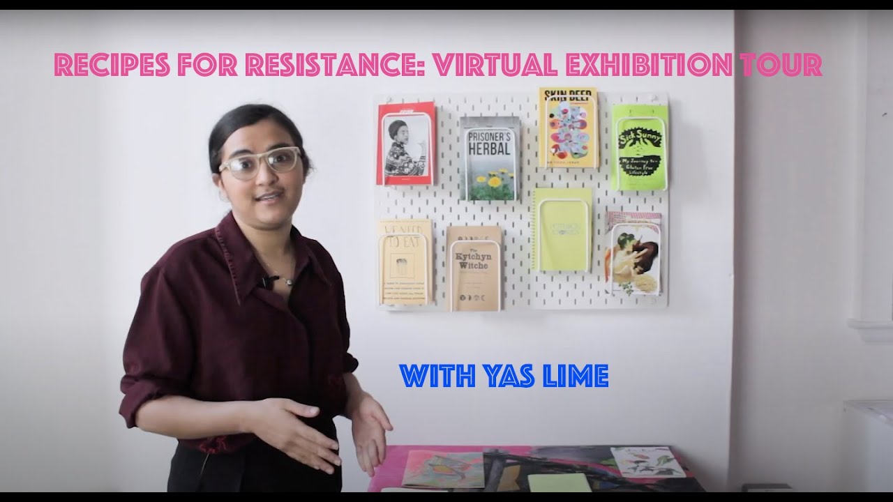 Recipes For Resistance Virtual Exhibition Tour with Yas Lime