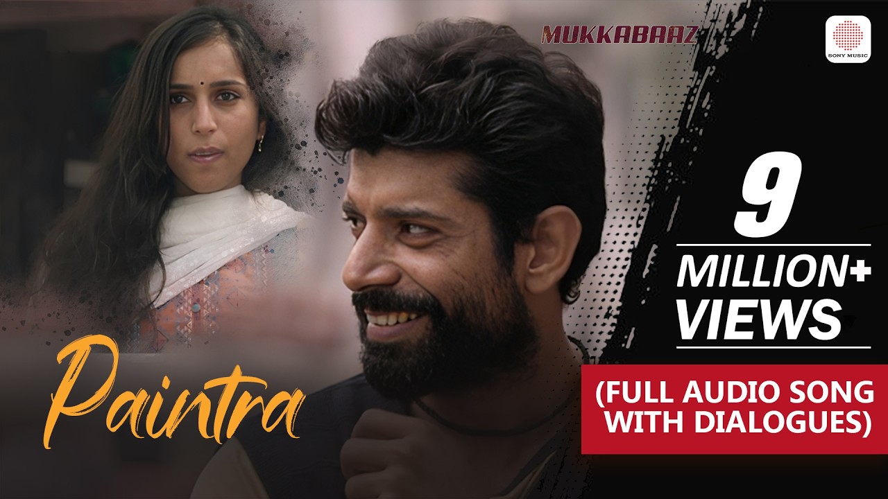 Paintra - Full Audio Song with Dialogues | Mukkabaaz | Nucleya & Divine | Anurag Kashyap