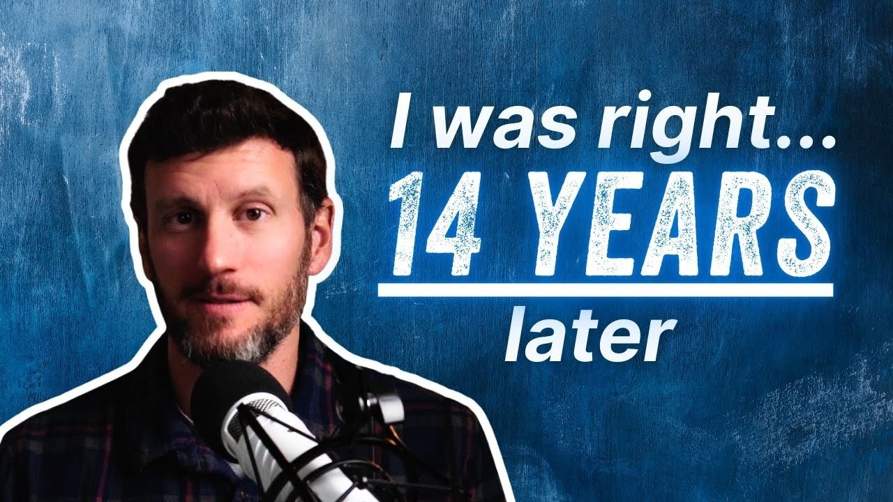 I Was Right... 14 Years Later