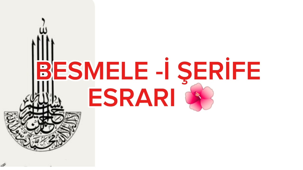 BESMELE -İ ŞERİFE ESRARI 🌺