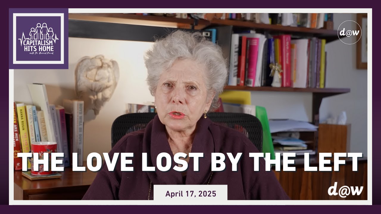 Capitalism Hits Home: The Love Lost by the Left