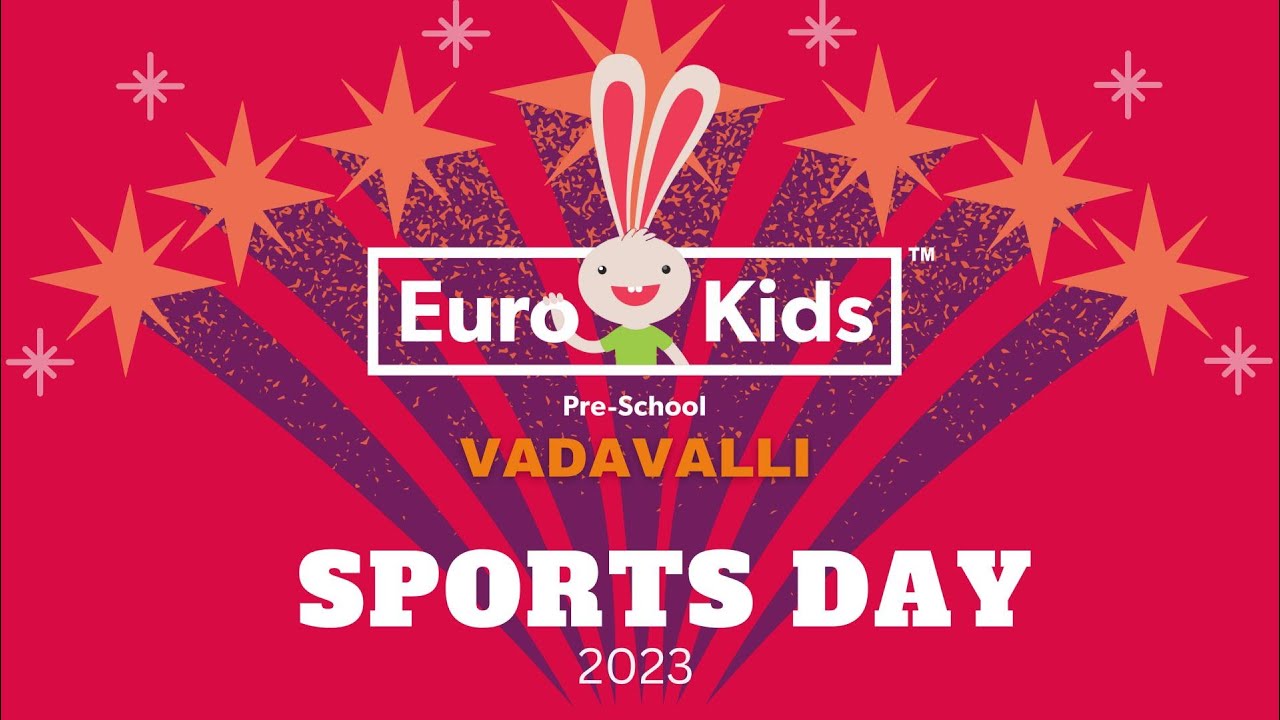 SPORTS DAY 2023 @ EUROKIDS VADAVALLI