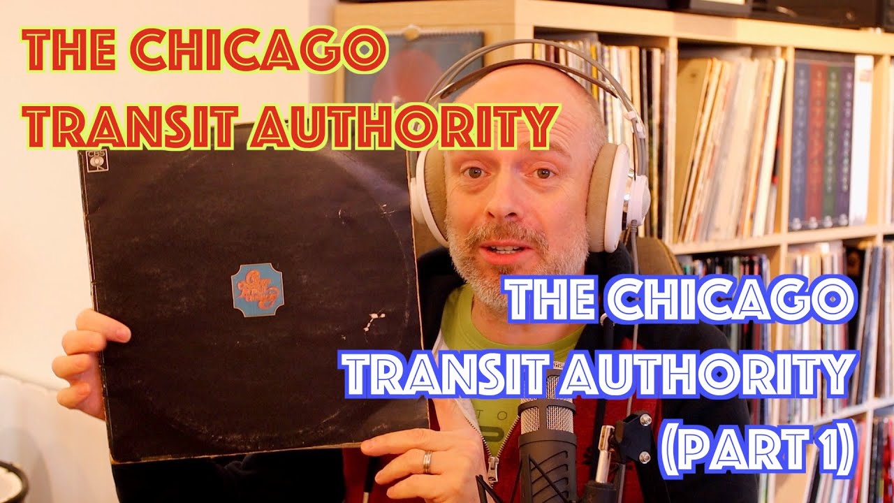 Listening to The Chicago Transit Authority: The Chicago Transit Authority, Part 1