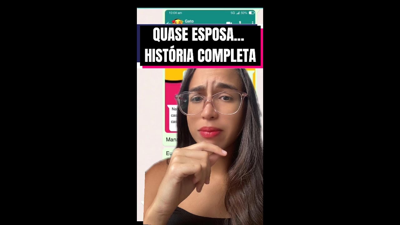 Quase esposa... HISTÓRIA COMPLETA