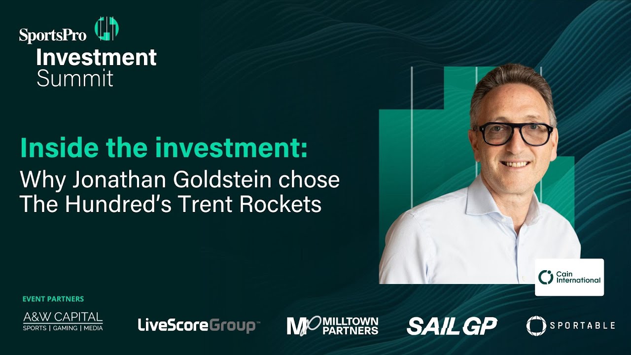 Inside the investment: Why Jonathan Goldstein backed The Hundred&rsquo;s Trent Rockets