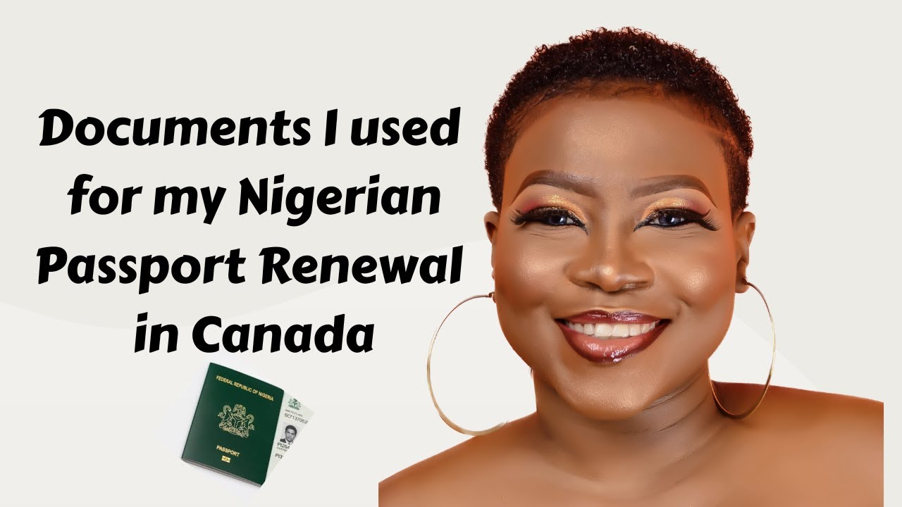 Documents I used for My Nigerian Passport Renewal In Canada