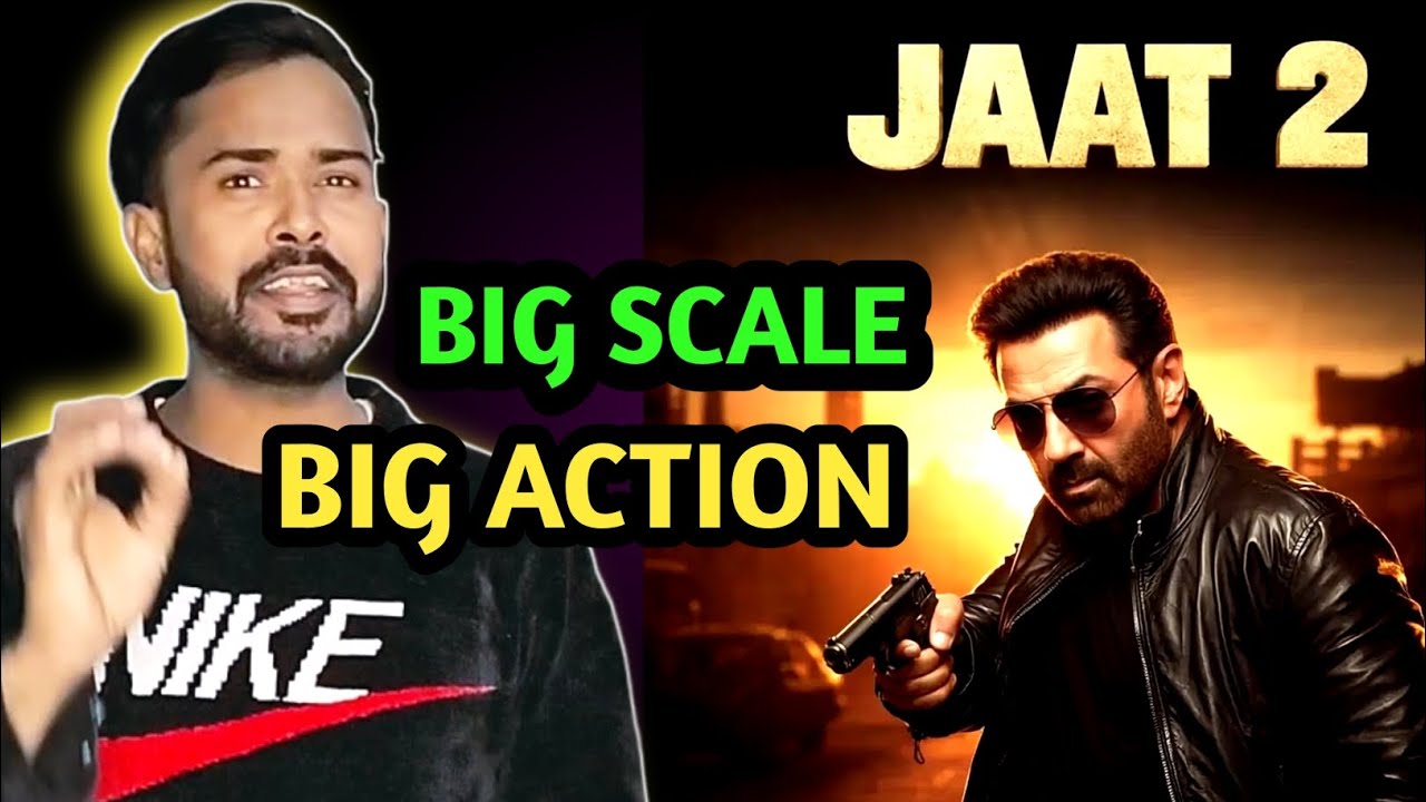 JAAT 2 BIG BREAKING NEWS JAAT 2 BIG SCALE ACTION MOVIE SUNNY DEOL