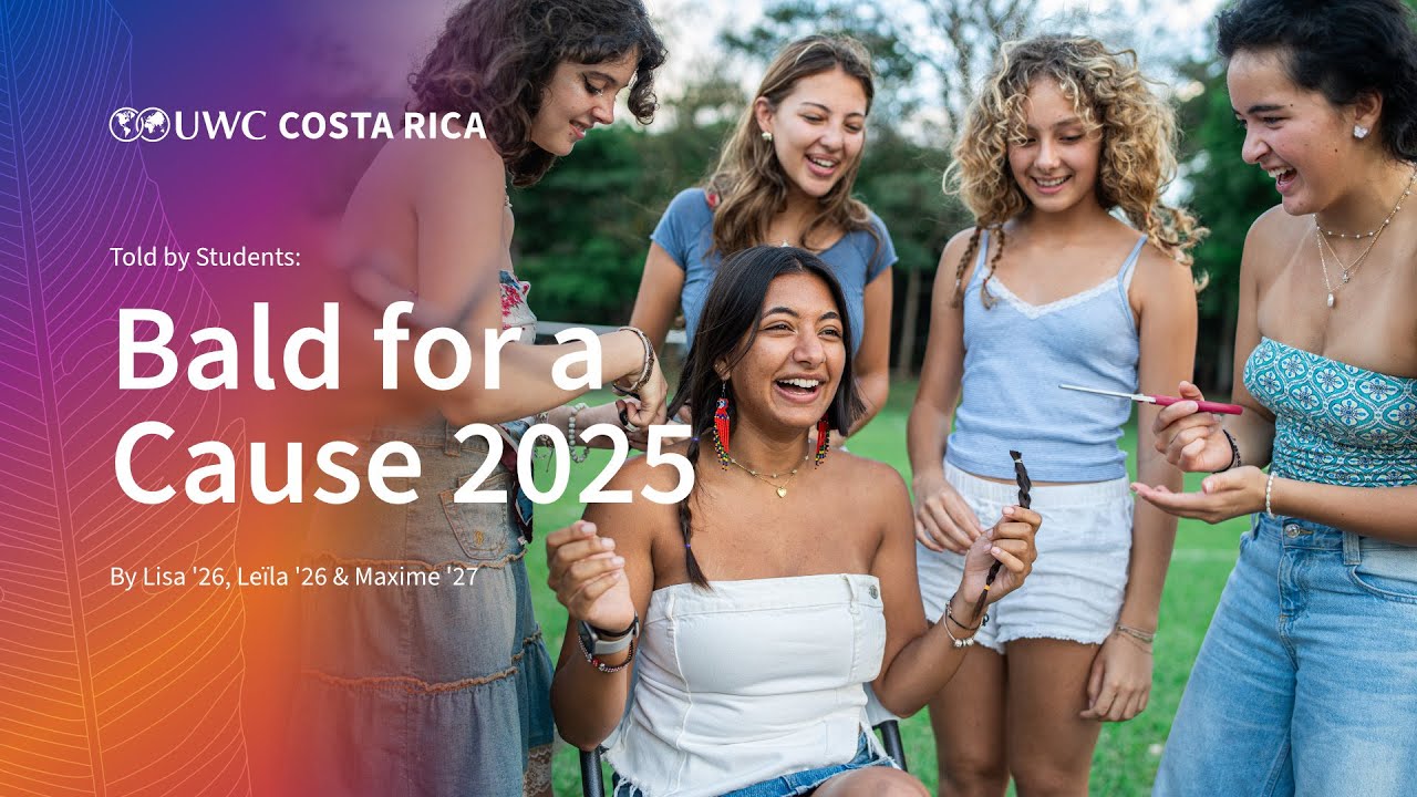 Bald for a Cause 2025 | Told by Students | UWC Costa Rica