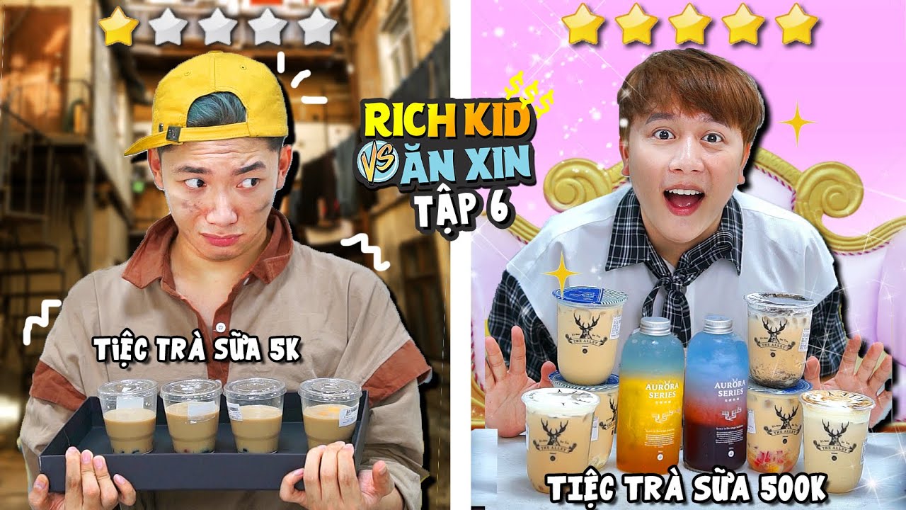RICH KID & ĂN XIN - TẬP 6: TIỆC TRÀ SỮA 5K VS TIỆC TRÀ SỮA THƯỢNG HẠNG| Giải Cứu Chú Mèo Tội Nghiệp!