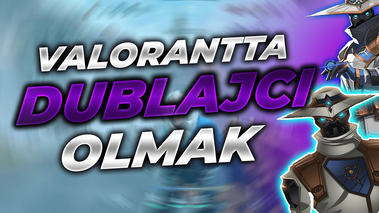 Valorant'ta 2 dublajcı bir araya gelirse?