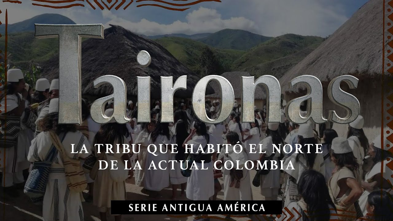Taironas - Historia de la Antigua Tribu Colombiana