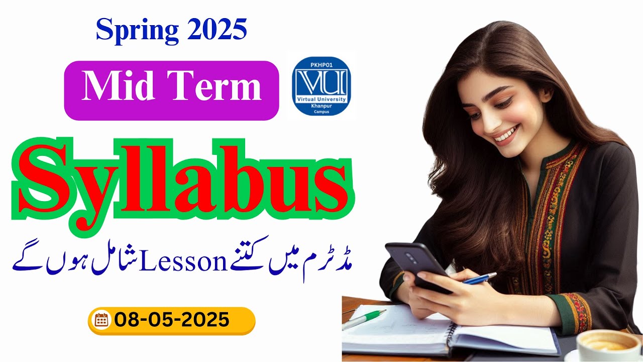 Mid Term Syllabus Spring 2025 Exams |How many lessons include | Virtual University Exams |vu khanpur