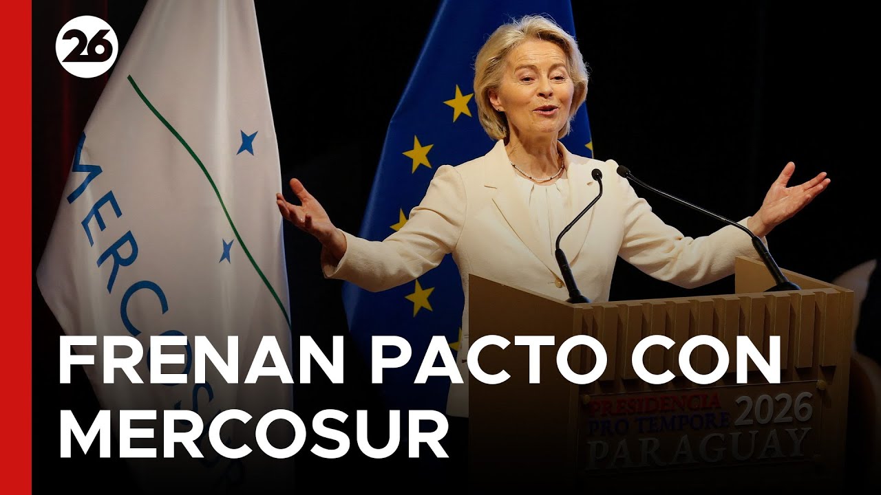🇪🇺 DURO REVÉS GEOPOLÍTICO PARA AMÉRICA LATINA | El pacto con la Unión Europeo recibe trabas