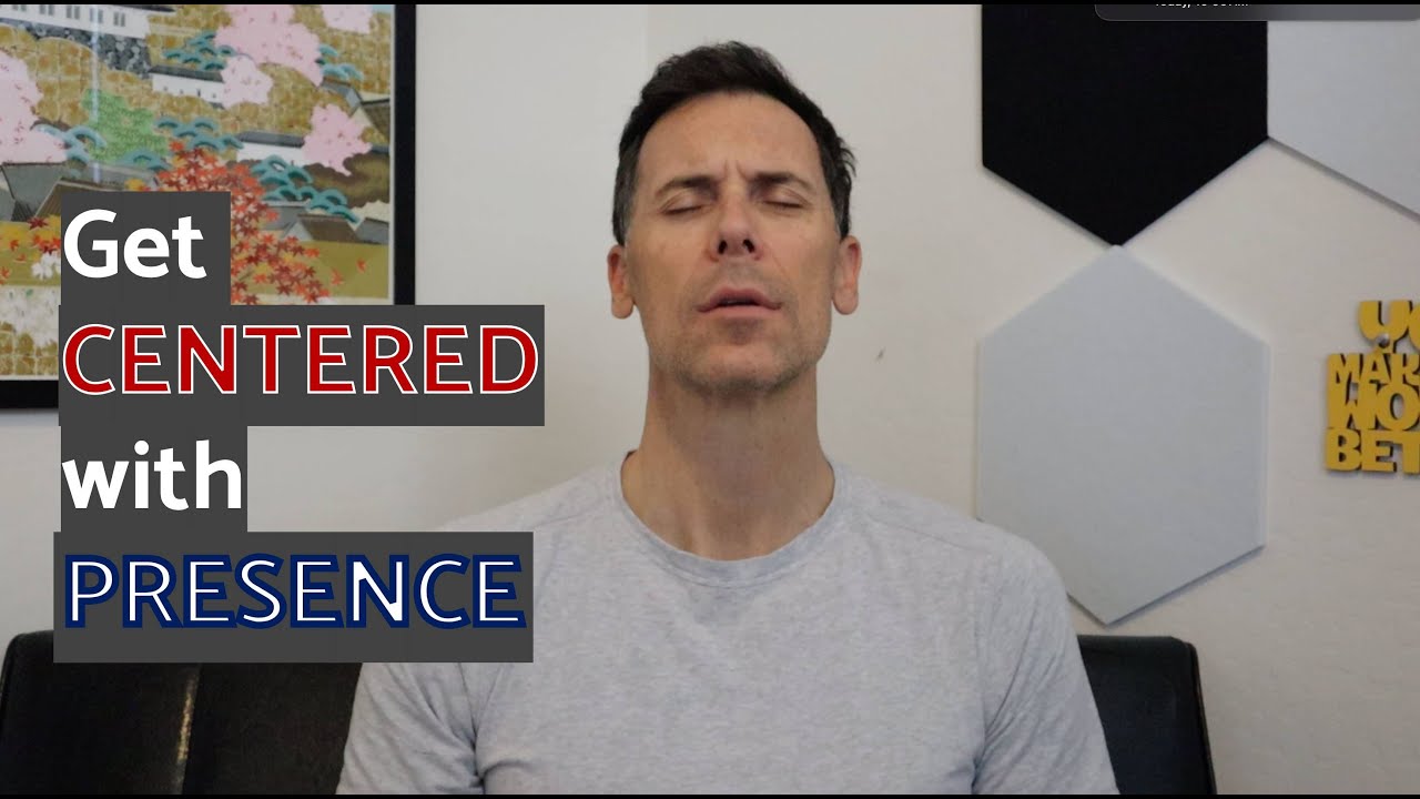 GET Centered: Presence