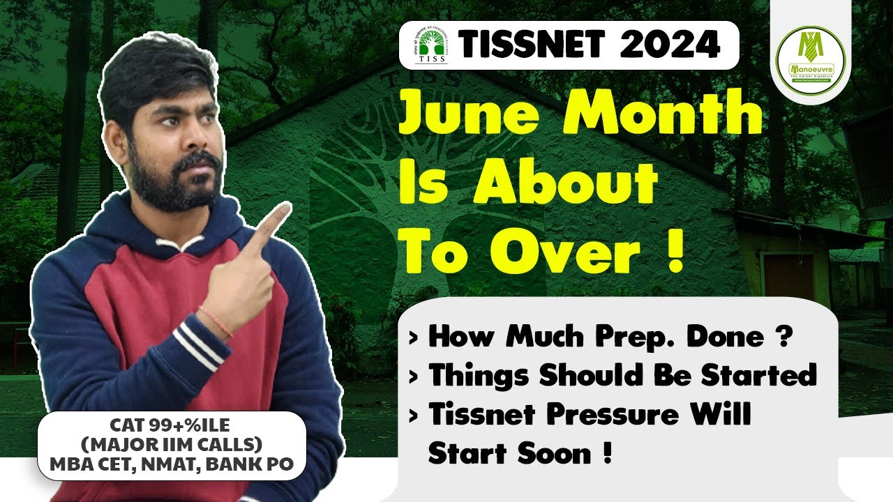 TISSNET 2024 - June Month Is About To Over ! | Preparation | TISSNET Pressure | Watch Now