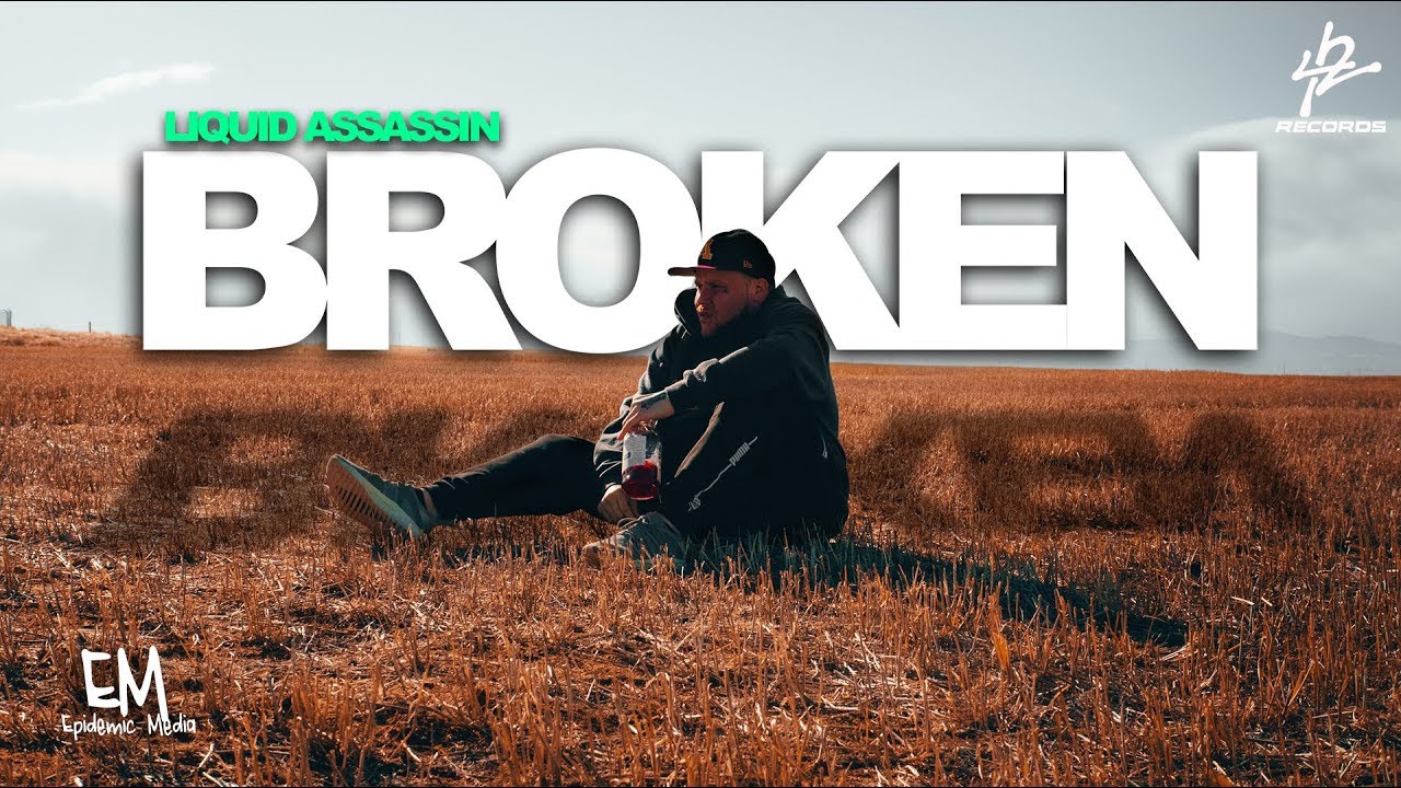 Liquid Assassin | Broken [Official Music Video]