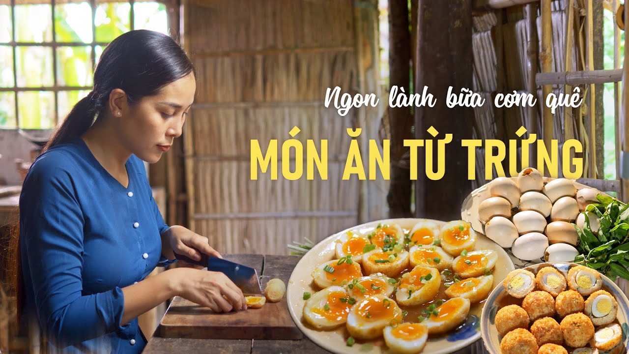 Thơm lành bữa cơm quê với các MÓN ĂN TỪ TRỨNG - Khói Lam Chiều #170 | Dishes Made From Eggs