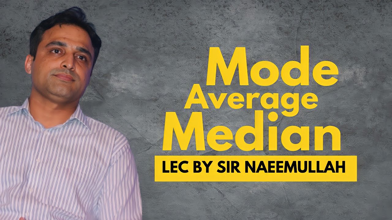Average | Mode | Median | Mathematics Lecture By Sir Naeemullah Mahar