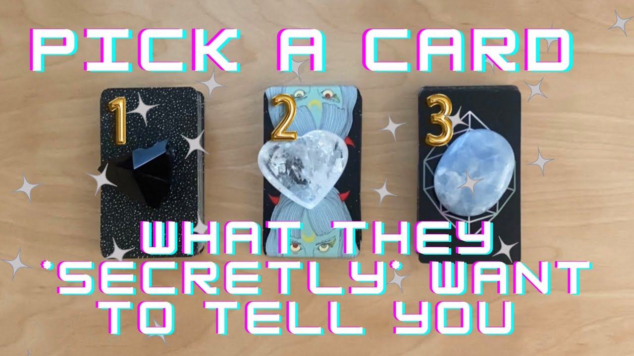 What They *SECRETLY* Want To Tell You - PICK A CARD - Timeless Love Tarot Reading