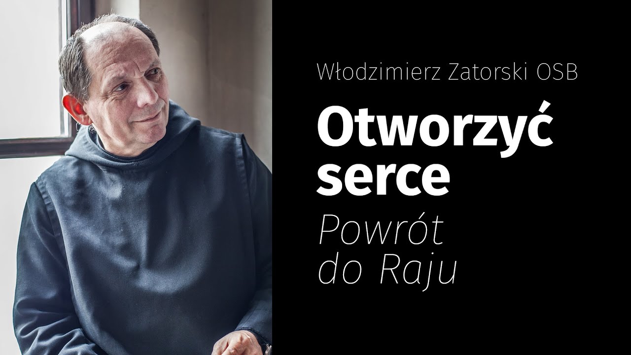 Otworzyć serce. Powrót do Raju