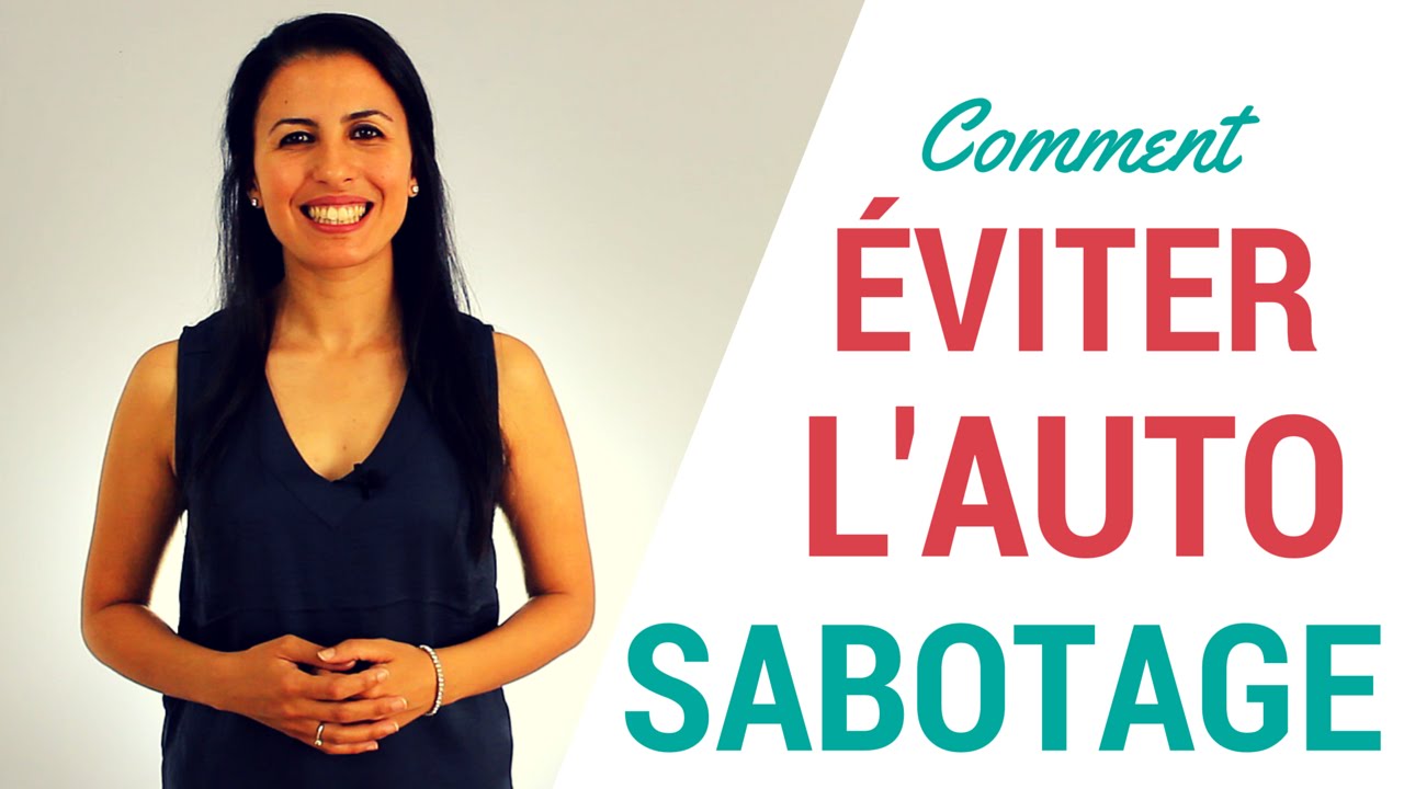 Comment éviter l'auto sabotage