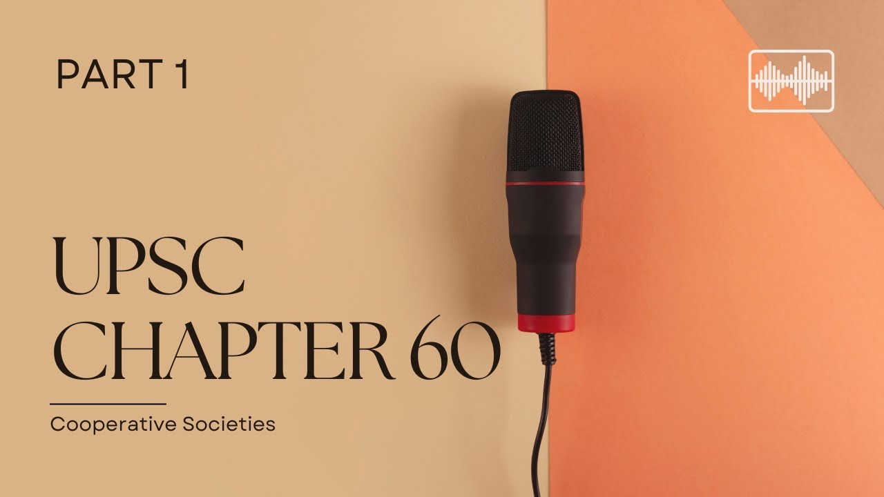 India's 97th Constitutional Amendment  Co operative Societies Chapter 60