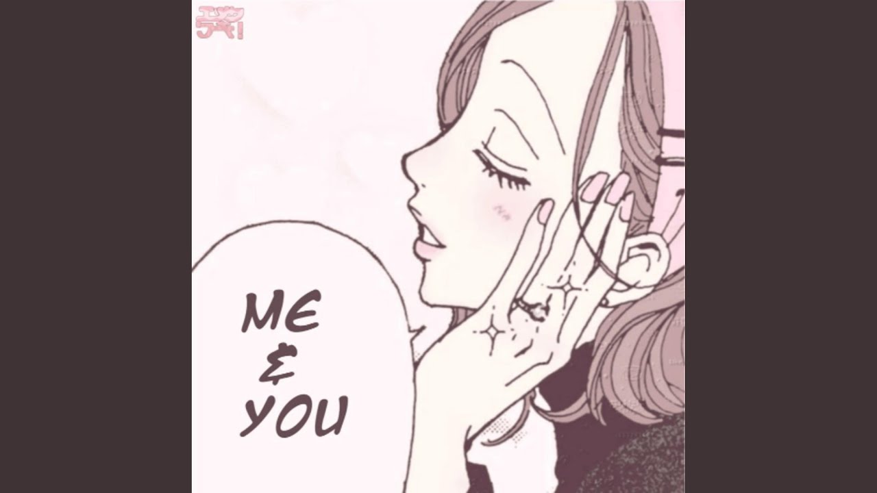 me & you