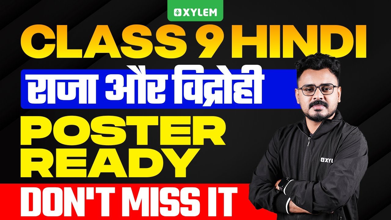 Class 9 Annual Exam | Hindi | राजा और विद्रोही - Poster Ready - Don't Miss It! | Xylem Class 9