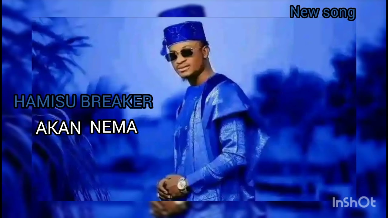 HAMISU BREAKER AKAN NEMA BY hamisu breaker(official audio) akan nema