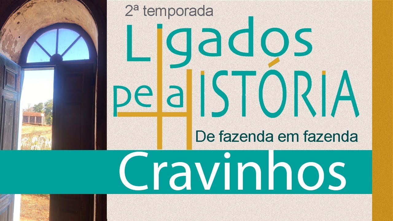 Ligados pela Hist&oacute;ria de fazenda em fazenda - 2&ordf; temporada - Cravinhos