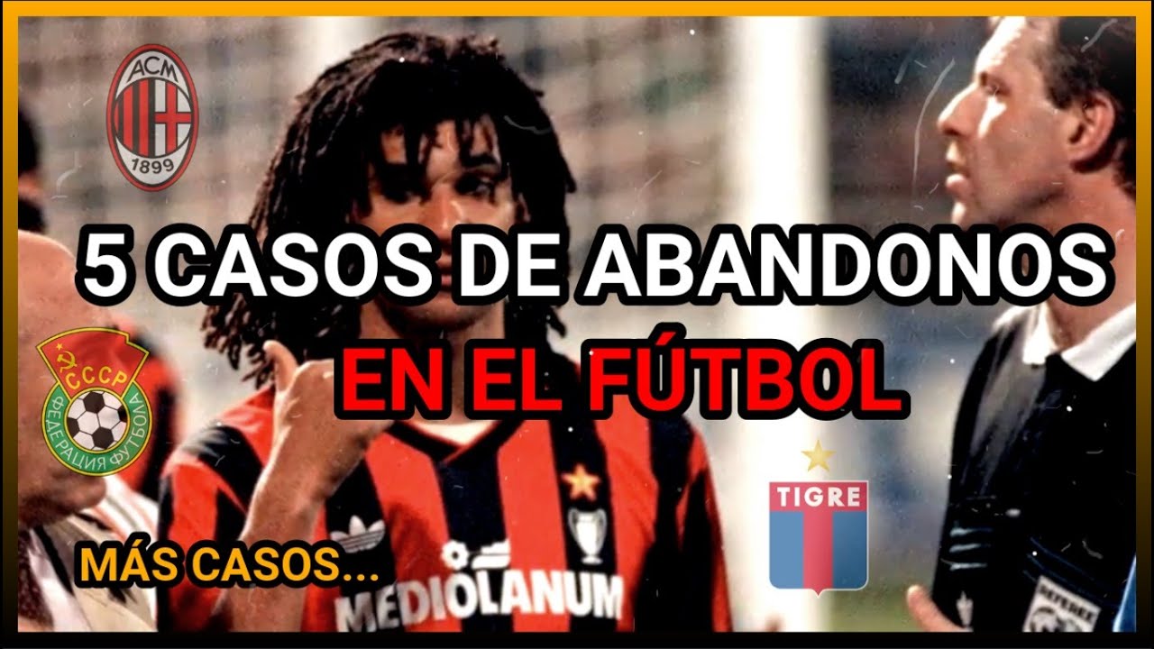Los 5 ABANDONOS MÁS ESCANDALOSOS De La Historia del FÚTBOL | PARTE 2
