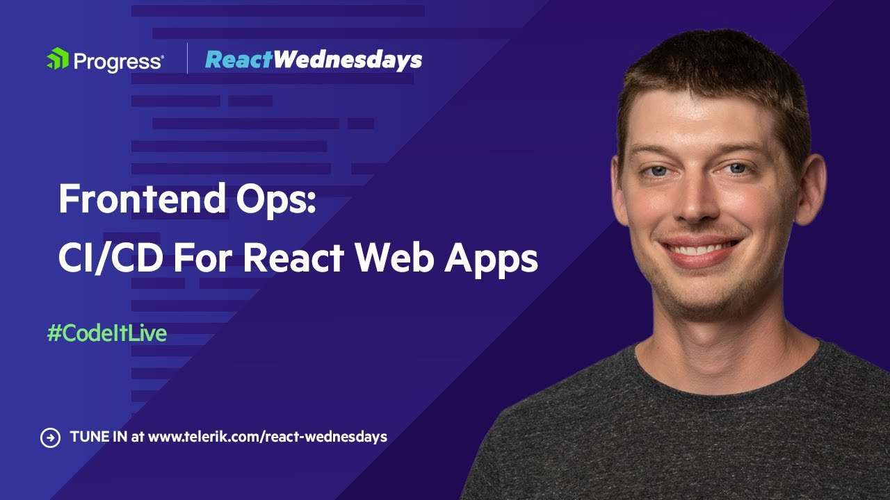 React Wednesdays: Frontend Ops: CI/CD For React Web Apps