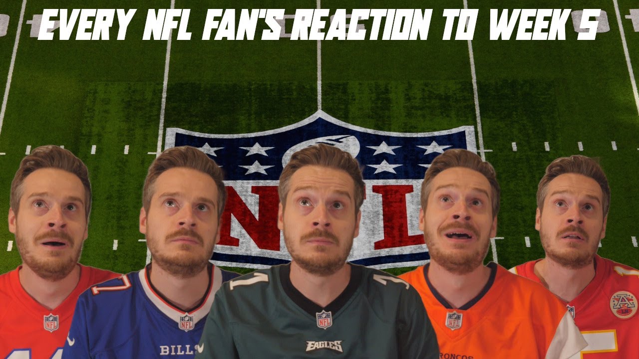 Every NFL Fan's Reaction to Week 5