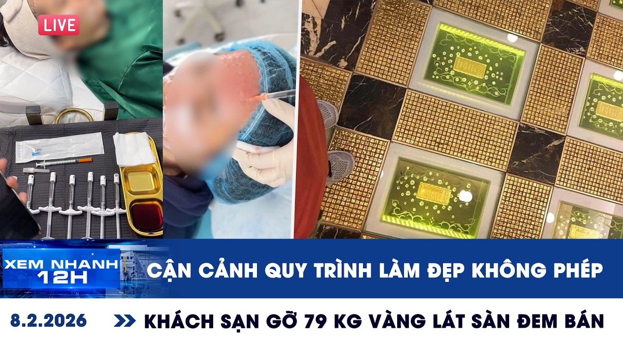 [LIVE] XEM NHANH 12H: Cận cảnh quy trình làm đẹp không phép| Khách sạn gỡ 79 kg vàng lát sàn đem bán
