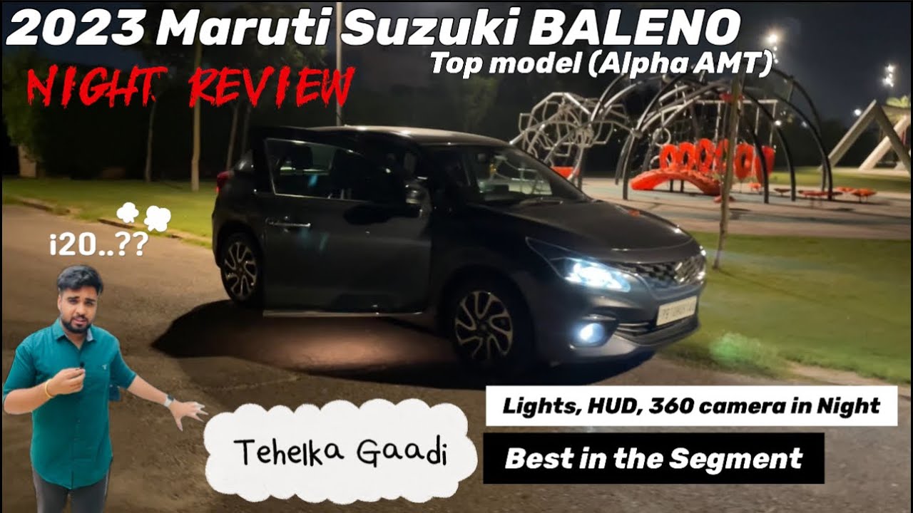 New Maruti Baleno 2023 Alpha all Lights in Night detailed Review HUD, 360 camera, Auto IRVM reality