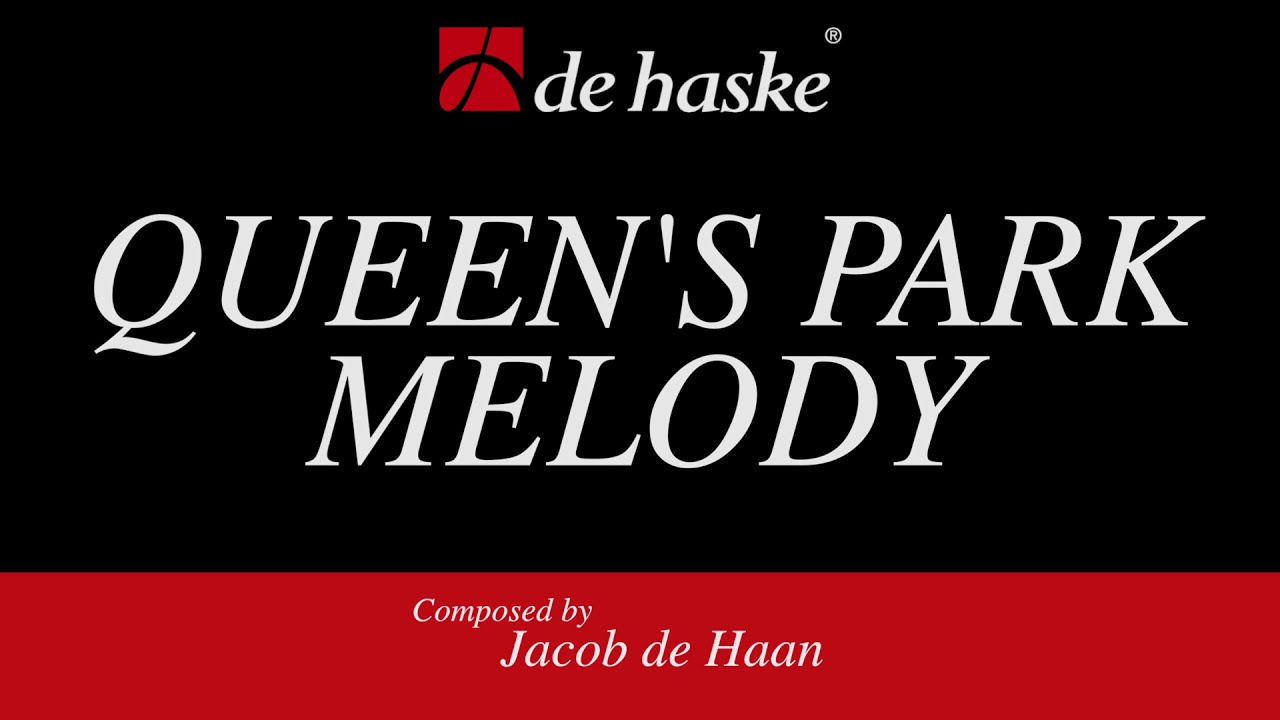 Queen’s Park Melody – Jacob de Haan