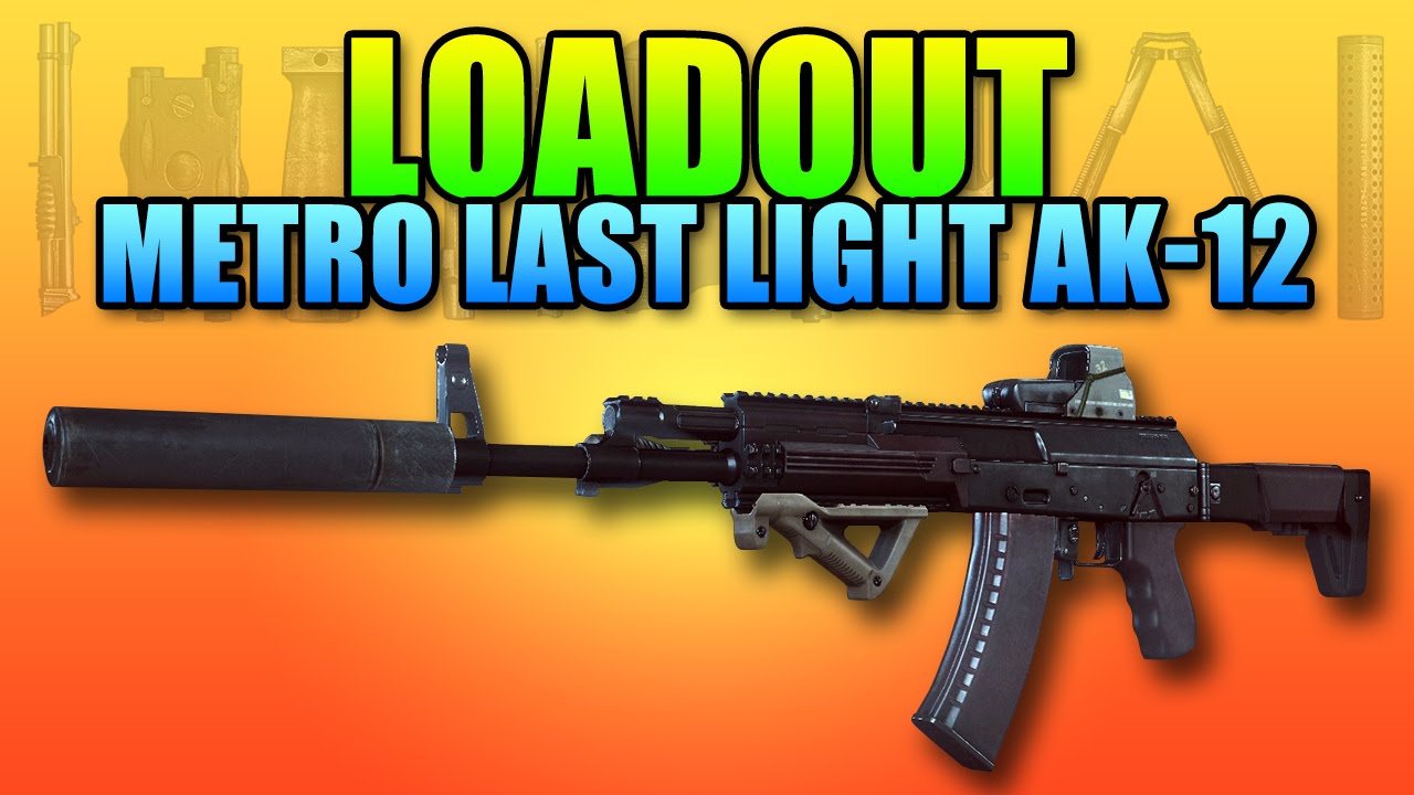 Loadout - Metro Last Light Suppressed Ak-12 | Battlefield 4 Assault Rifle Gameplay