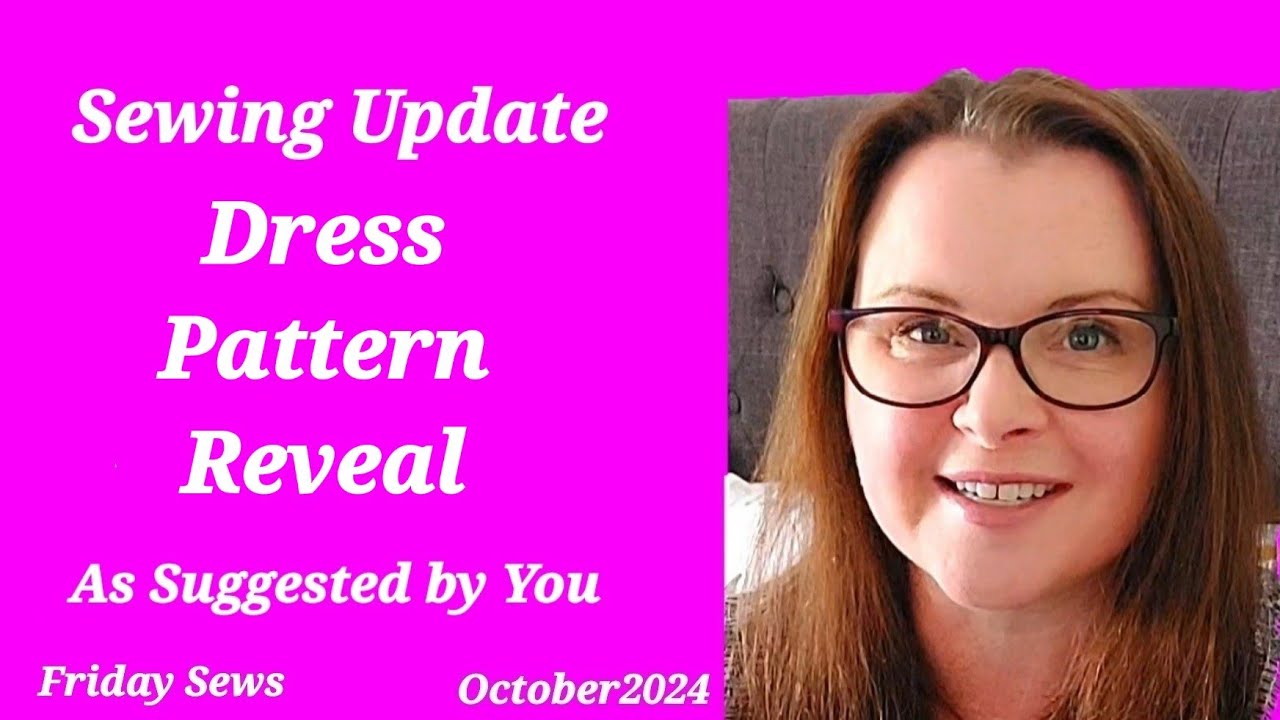 Dress Pattern Reveal. Which dress pattern did YOU choose? A Sewing Update.