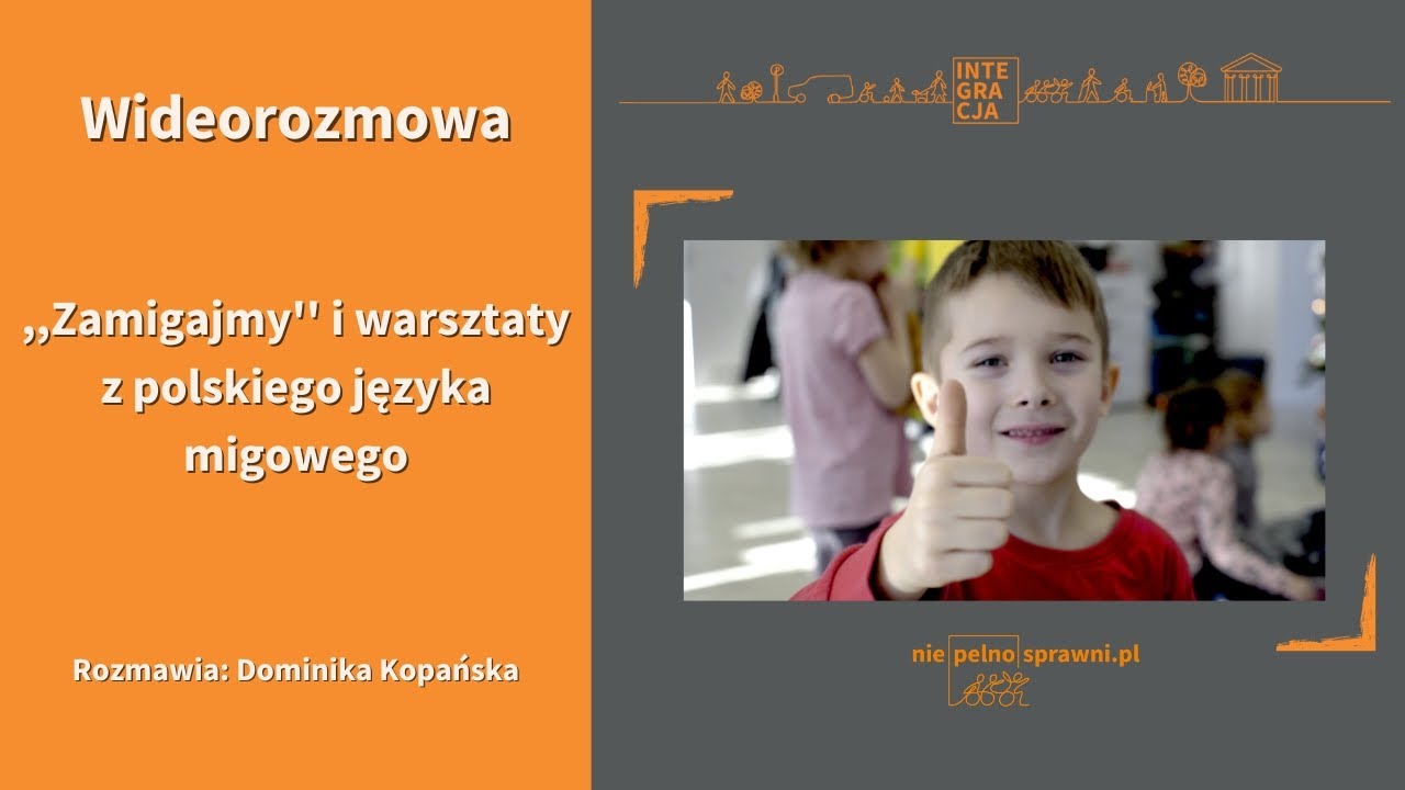 ,,Zamigajmy!'' i warsztaty z polskiego języka migowego w przedszkolu (wideorozmowa)
