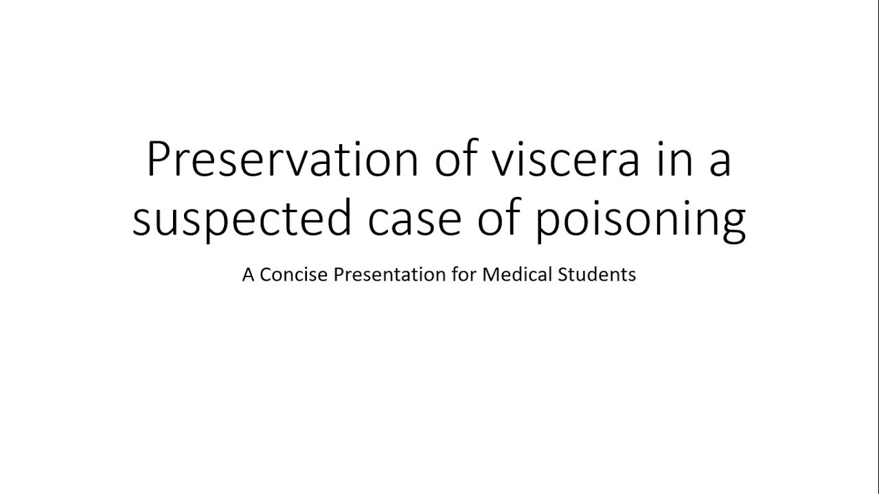 Preservation of viscera in a case of poisoning - Forensic Medicine