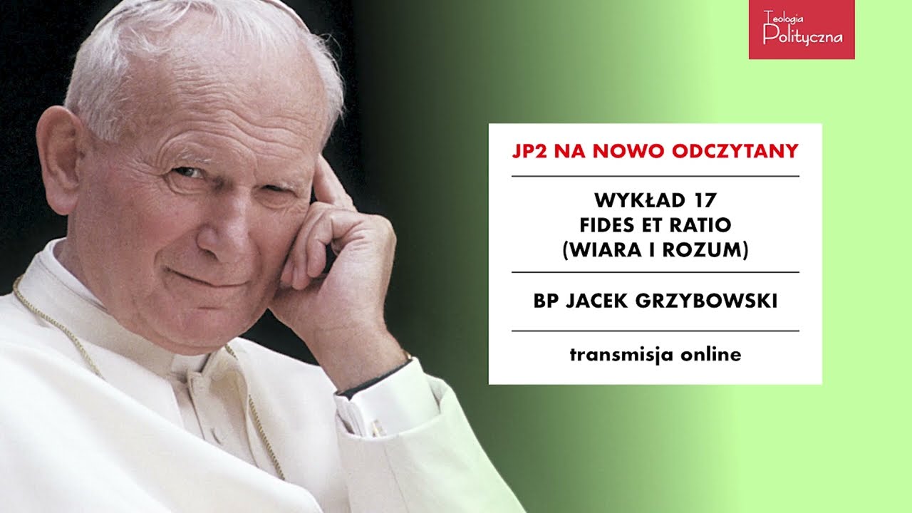 [17/18] Bp prof. Jacek Grzybowski: „Fides et ratio”