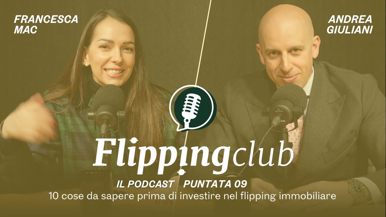EPISODIO 09 - 10 cose da sapere prima di investire nel flipping immobiliare