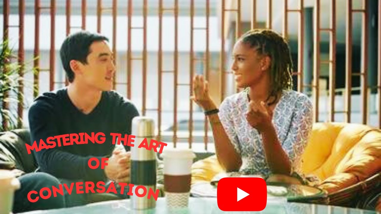 How to Build great connection: The art of conversation!