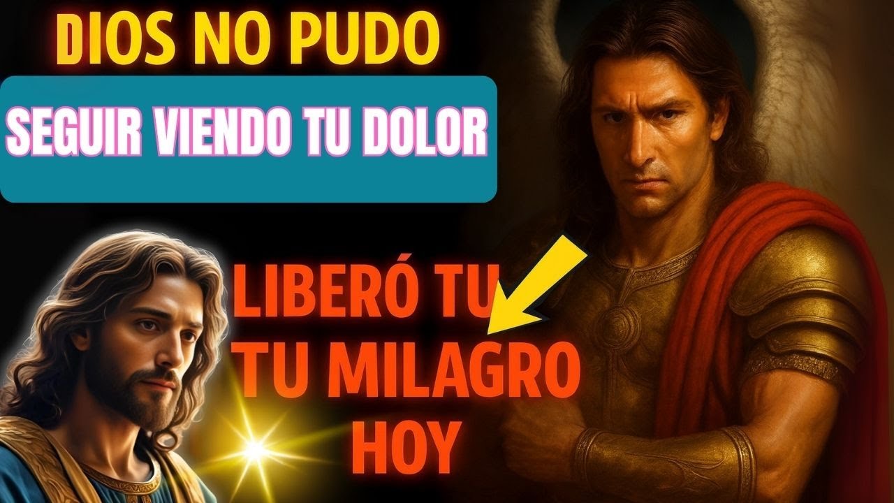 DIOS NO PUDO SEGUIR VIENDO TU DOLOR… LIBERÓ TU MILAGRO HOY