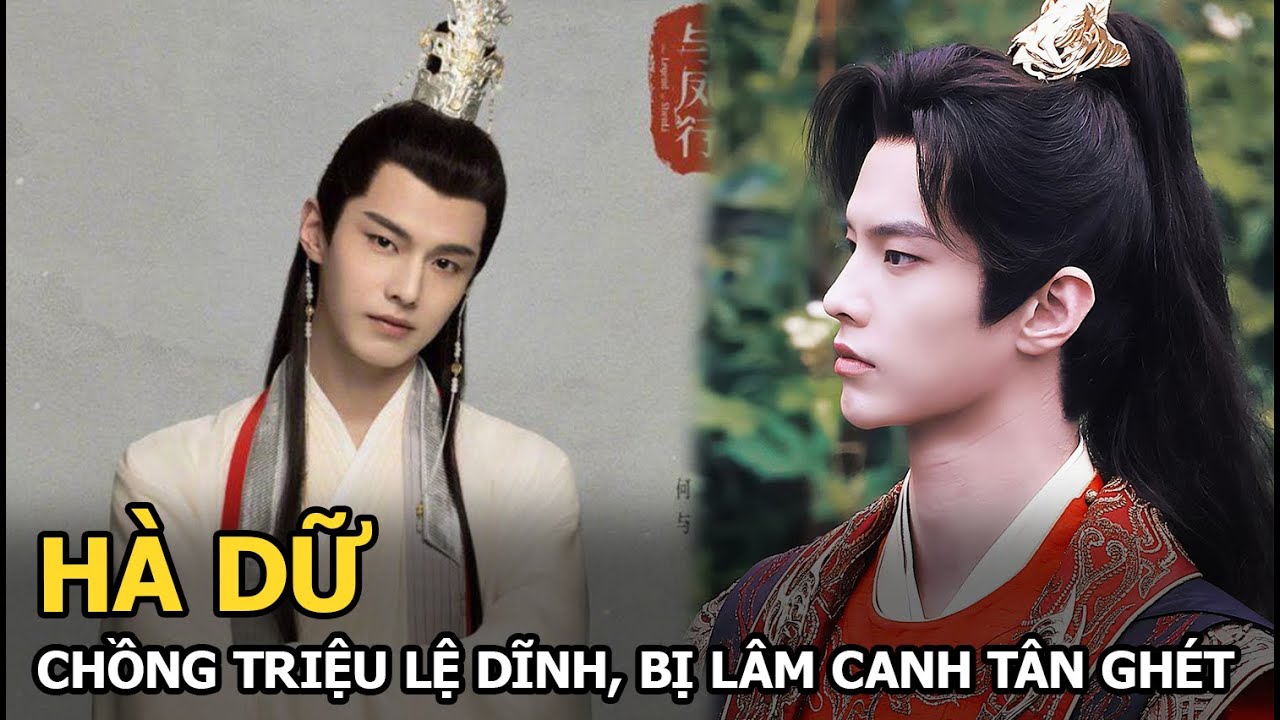 Hà Dữ: Chồng Triệu Lệ Dĩnh, bị Lâm Canh Tân ghét