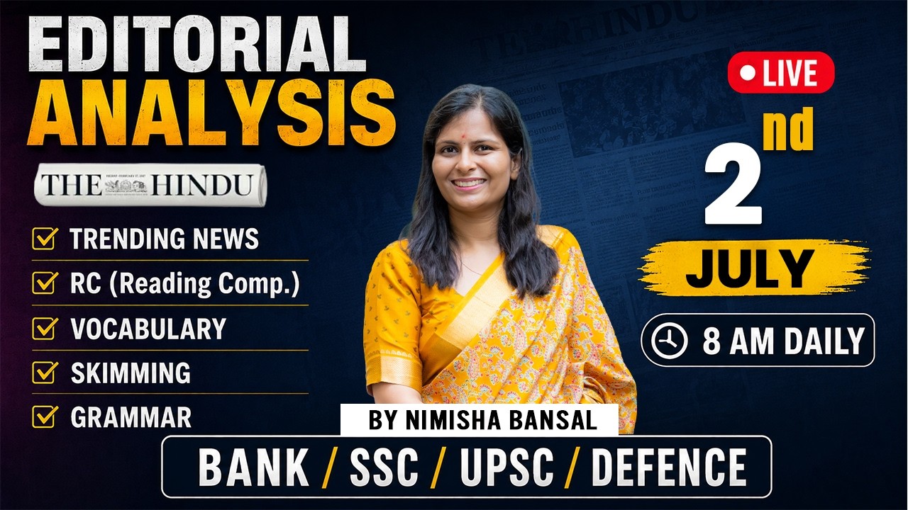The Hindu Editorial Analysis | 02 July  2026 | Nimisha Bansal | Vocab, Grammar, Reading + Skimming
