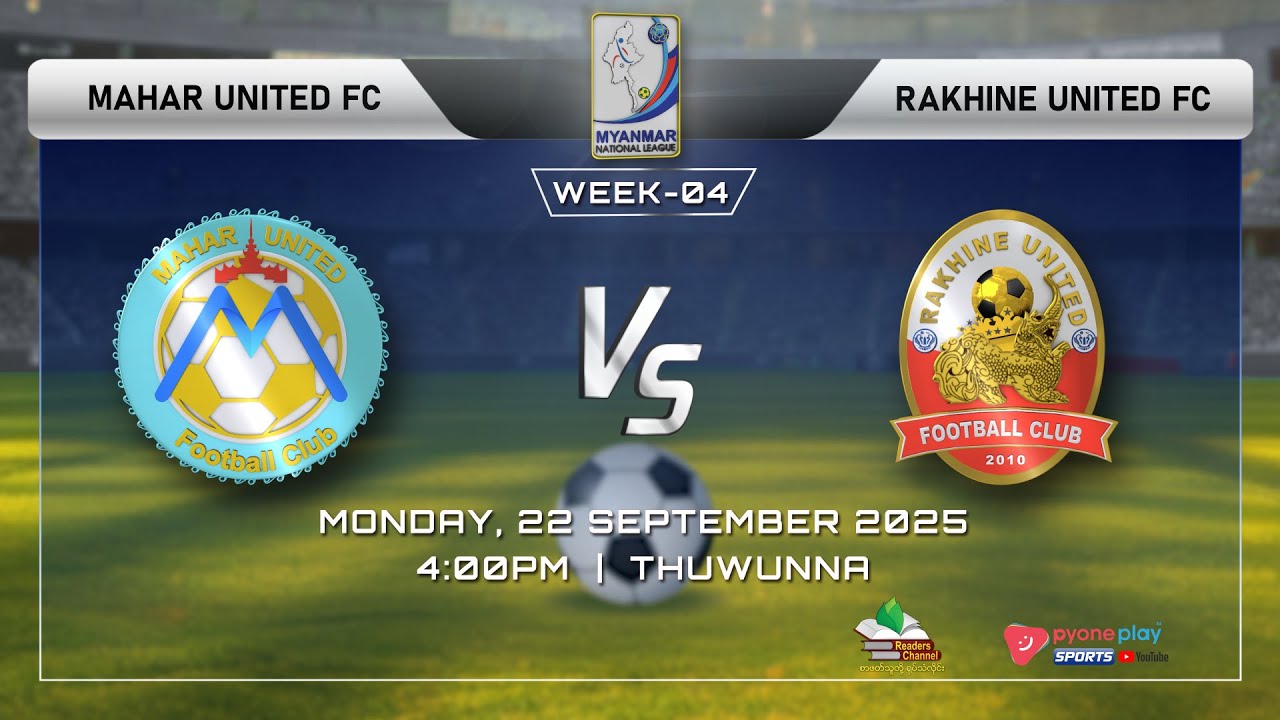 MAHAR UNITED FC  Vs  RAKHINE UNITED FC  , MNL 2025-2026  (Week-04) ပွဲစဉ် တိုက်ရိုက်ထုတ်လွှင့်မှု