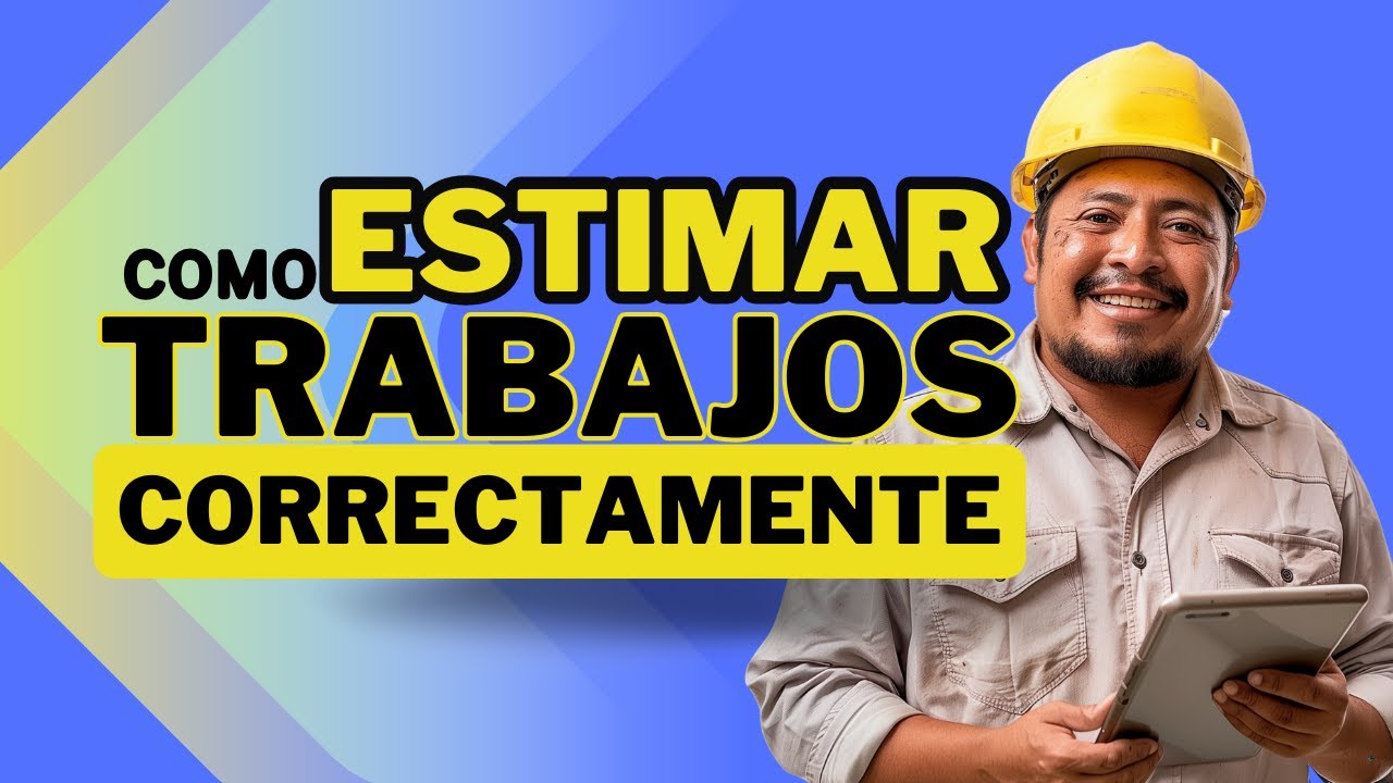 Cómo Estimar Trabajos Correctamente