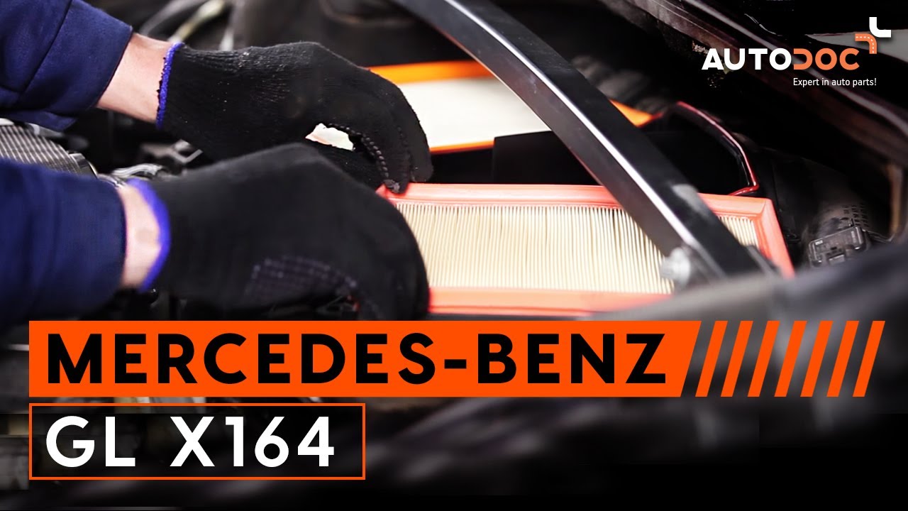 Cum se &icirc;nlocuiesc filtru de aer motor pe MERCEDES-BENZ GL X164 TUTORIAL | AUTODOC