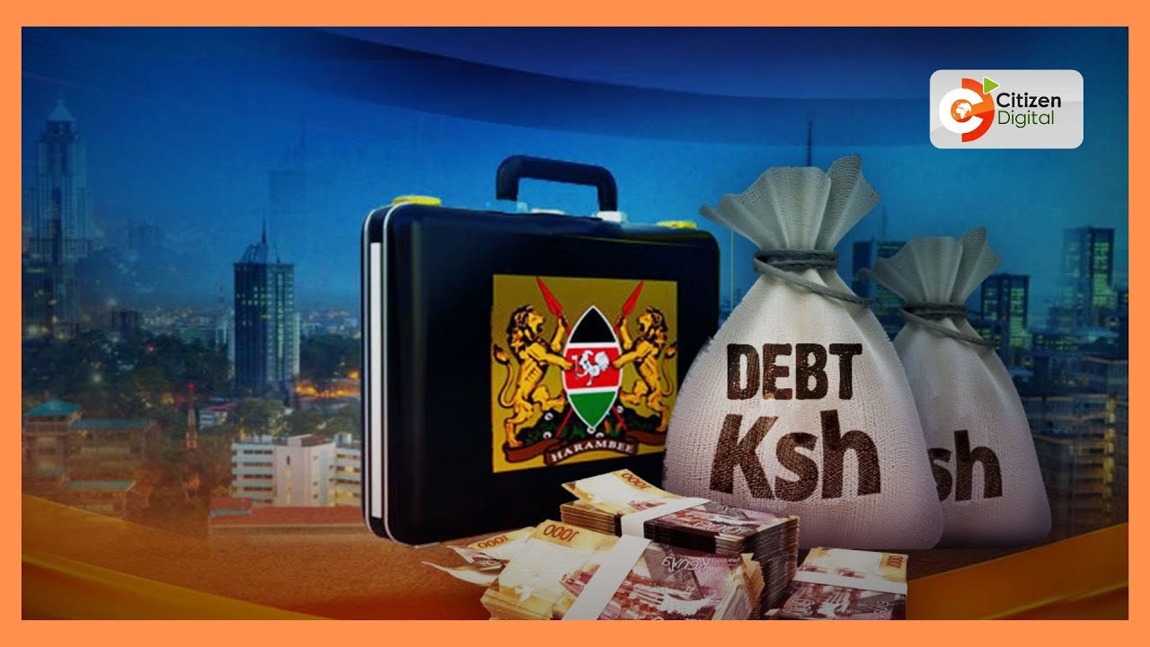 CITIZEN WEEKEND | Taking stock of Kenya's debt